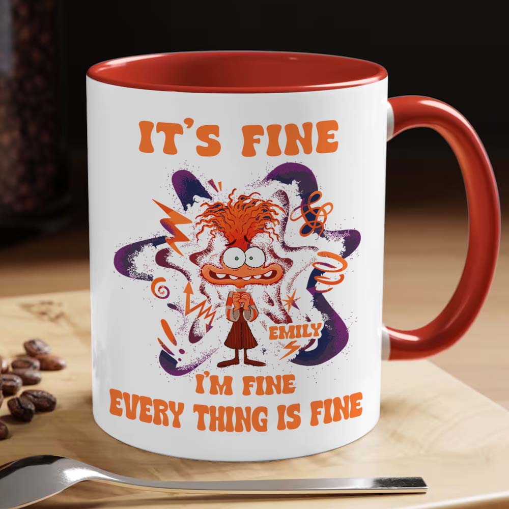 It's Fine I Am Fine Everything Is Fine Cute Anxiety - Personalized Accent Mug