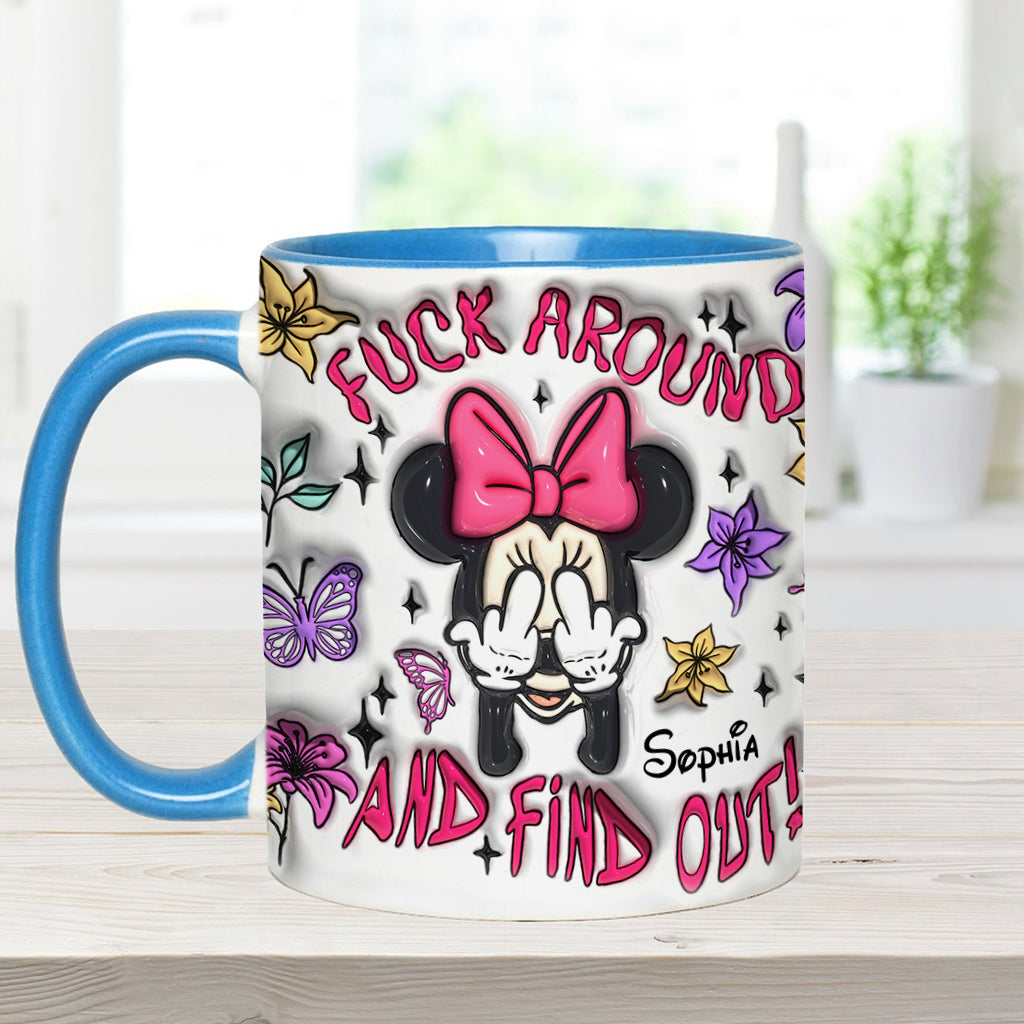 Fuck Around And Find Out - Personalized Mouse Accent Mug
