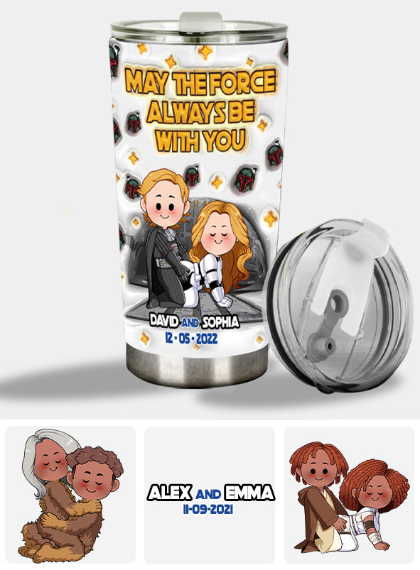 May The Force Be With You - Personalized The Force Tumbler