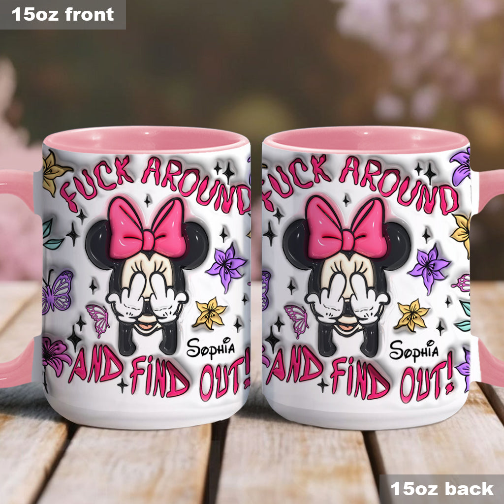 Fuck Around And Find Out - Personalized Mouse Accent Mug
