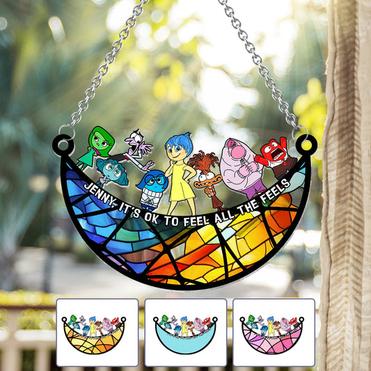 It's Ok To Feel All The Feels - Personalized Window Hanging Suncatcher Ornament