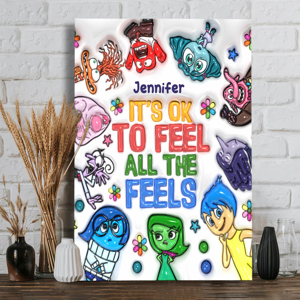 It's Ok To Feel All The Feels - Personalized Canvas And Poster