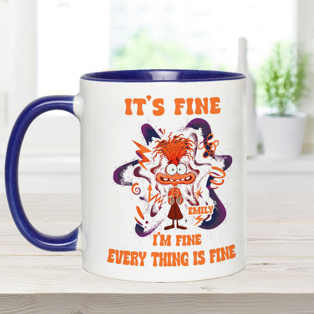 It's Fine I Am Fine Everything Is Fine Cute Anxiety - Personalized Accent Mug