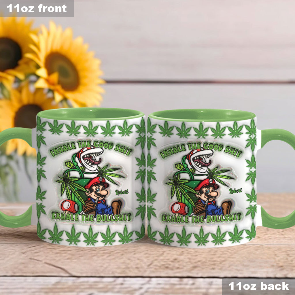 Inhale the Good Sh*t Exhale the Bullsh*t - Personalized Weed Accent Mug