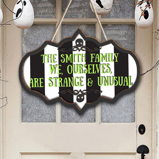 We, Ourselves, Are Strange & Unusual - Personalized Custom Shaped Wood Sign