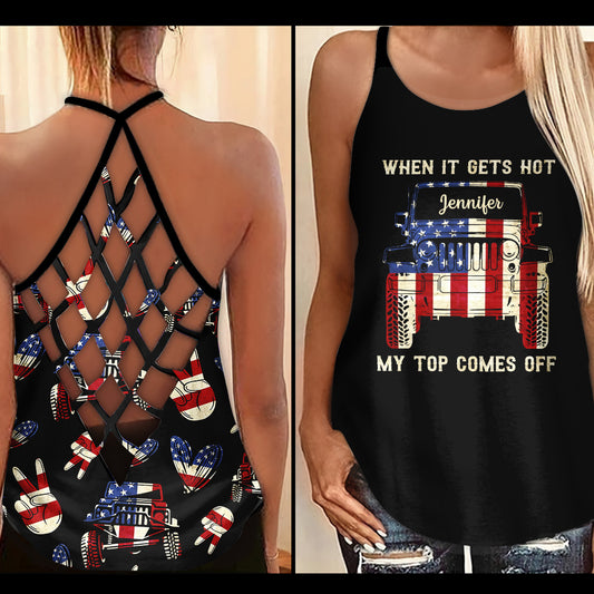 When It Gets Hot My Top Comes Off - Personalized Car Cross Tank Top