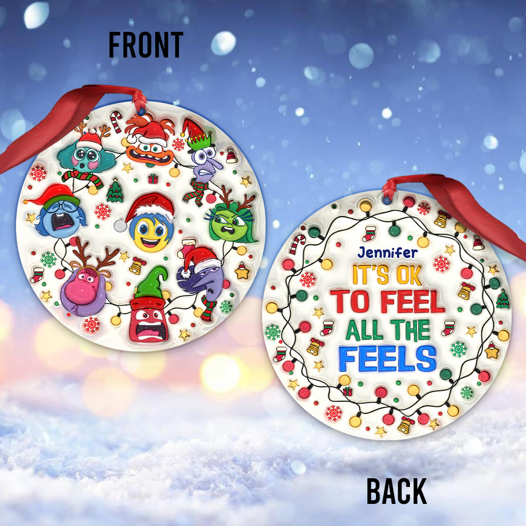 It's Okay To Feel All The Feels - Personalized Ornament