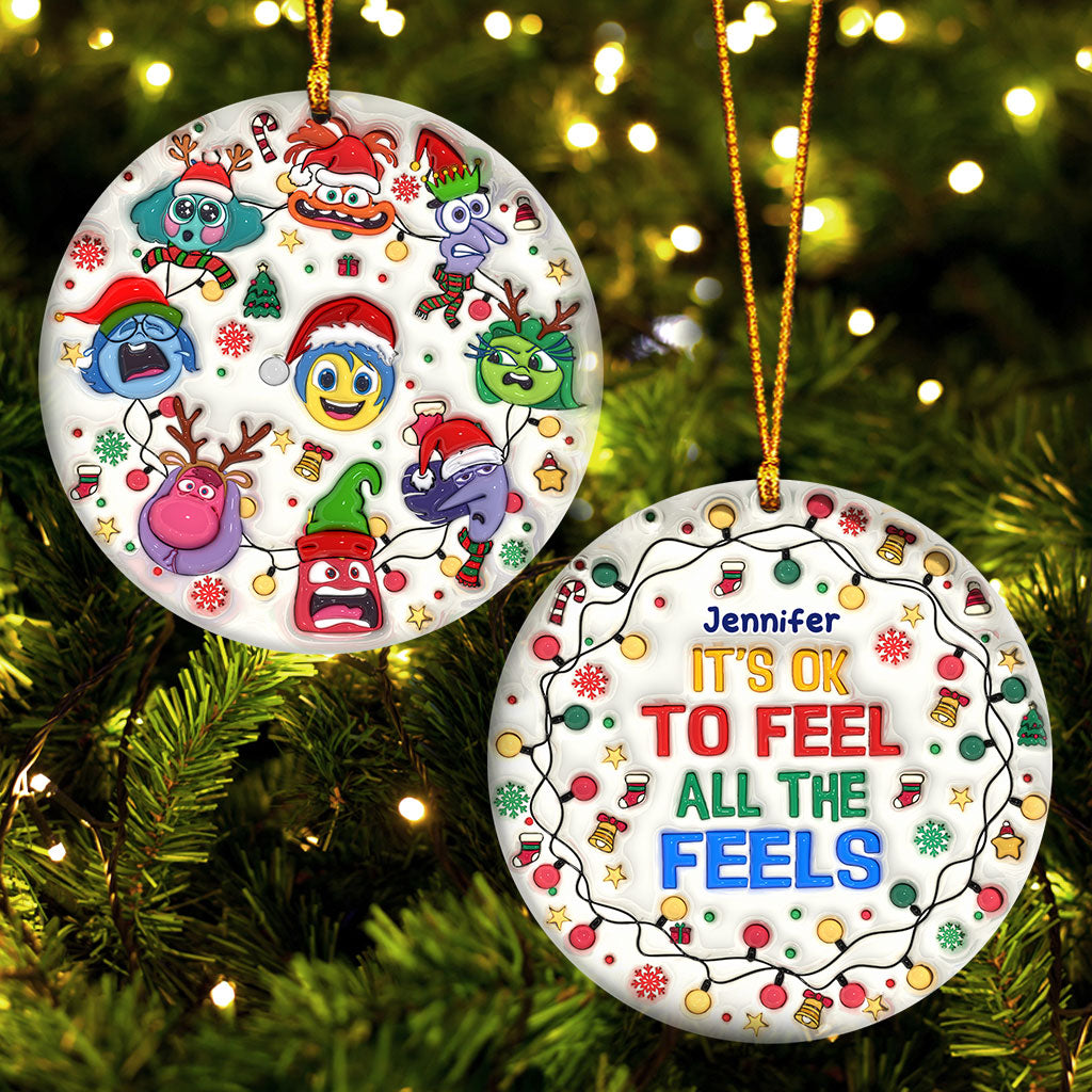 It's Okay To Feel All The Feels - Personalized Ornament