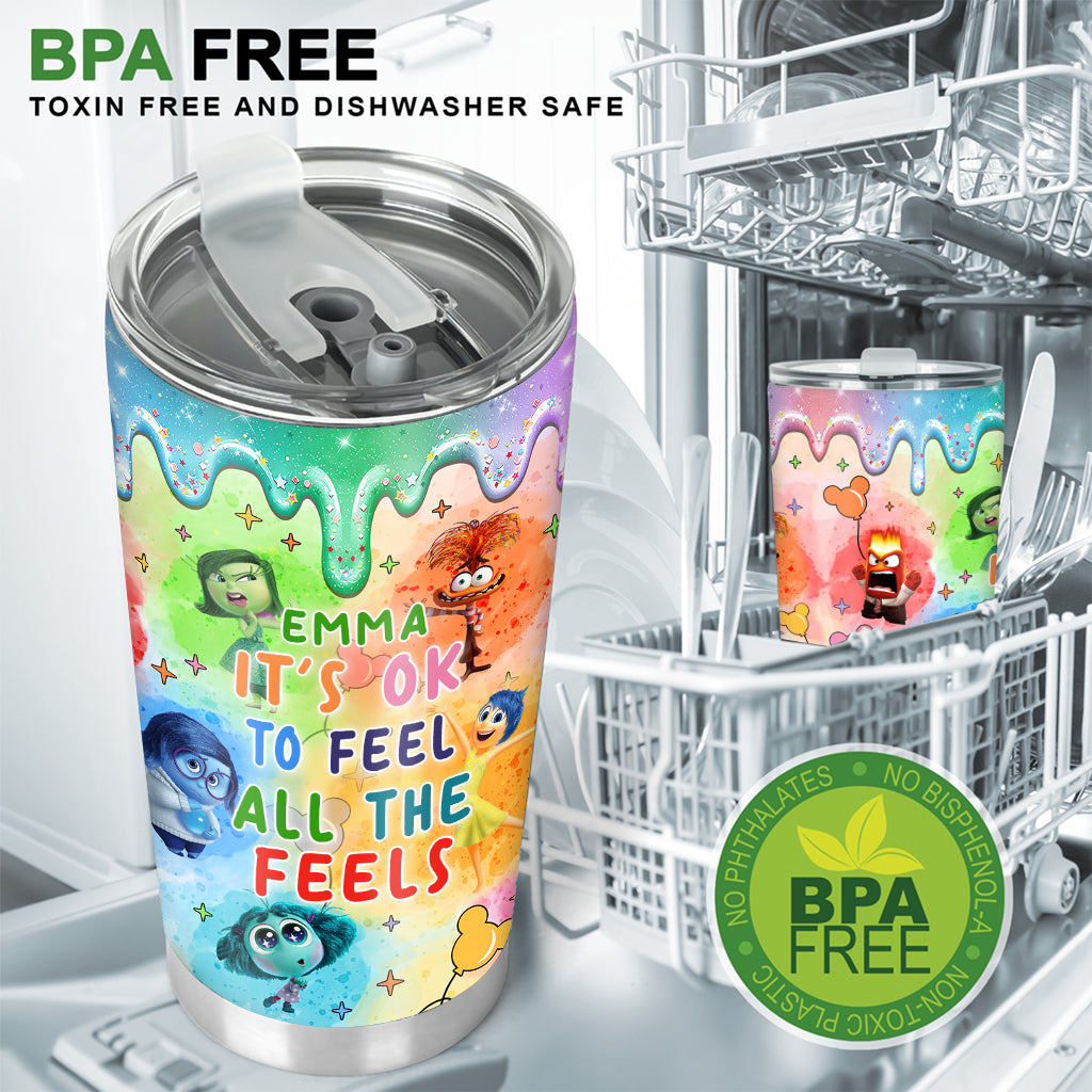 It's Ok To Feel All The Feels - Personalized Tumbler