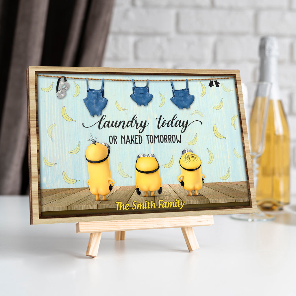 Laundry Today Naked Tomorrow - Personalized Rectangle Wood Sign