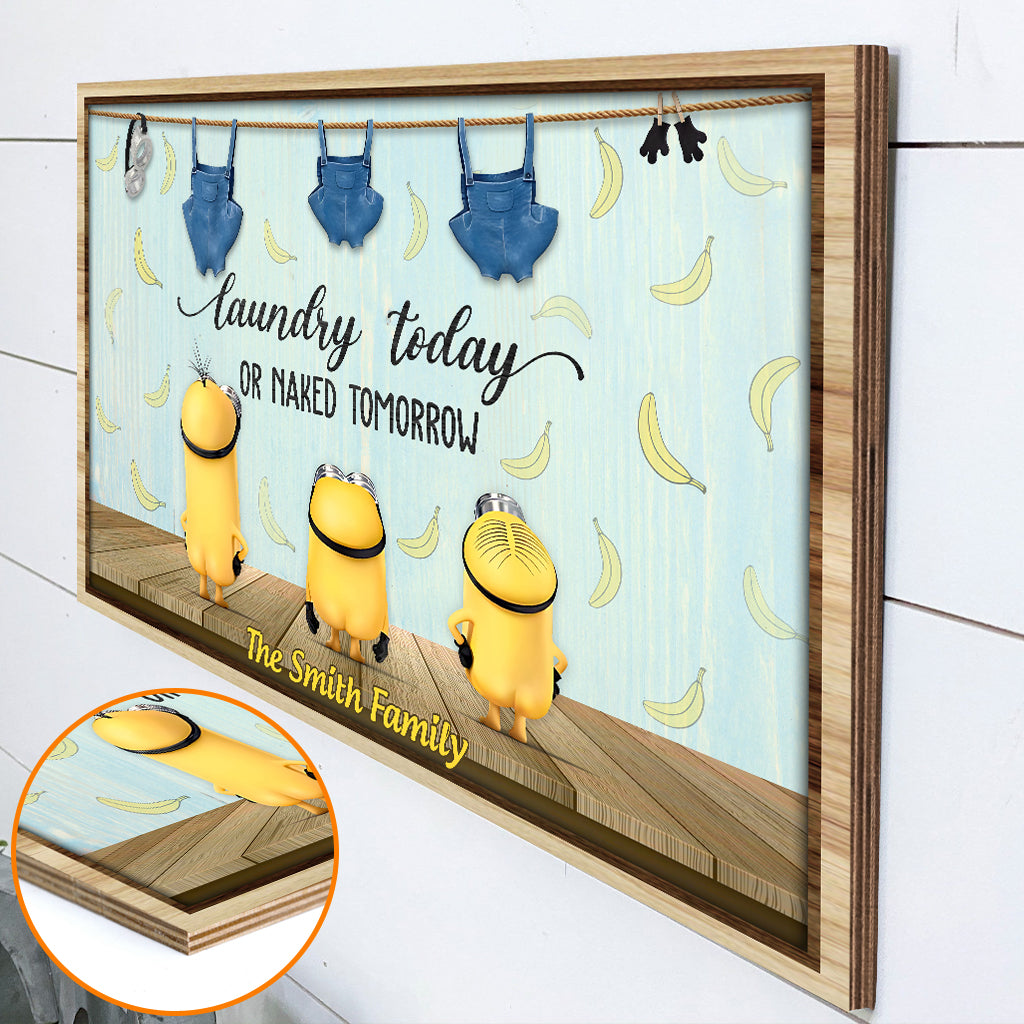 Laundry Today Naked Tomorrow - Personalized Rectangle Wood Sign