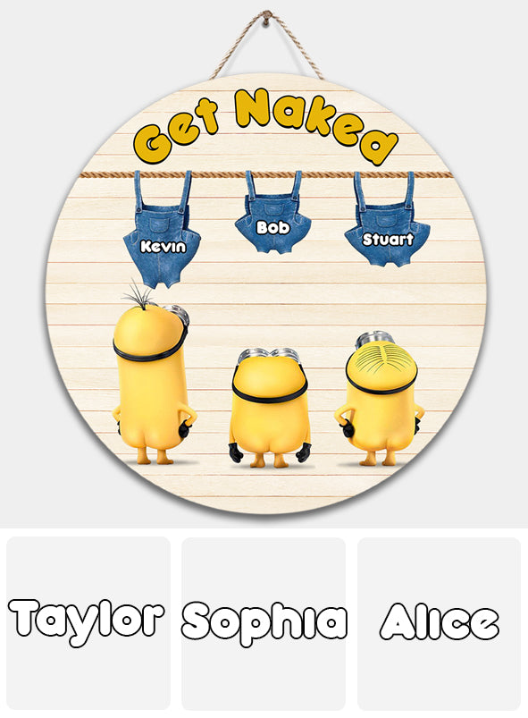 Get Naked - Personalized Round Wood Sign