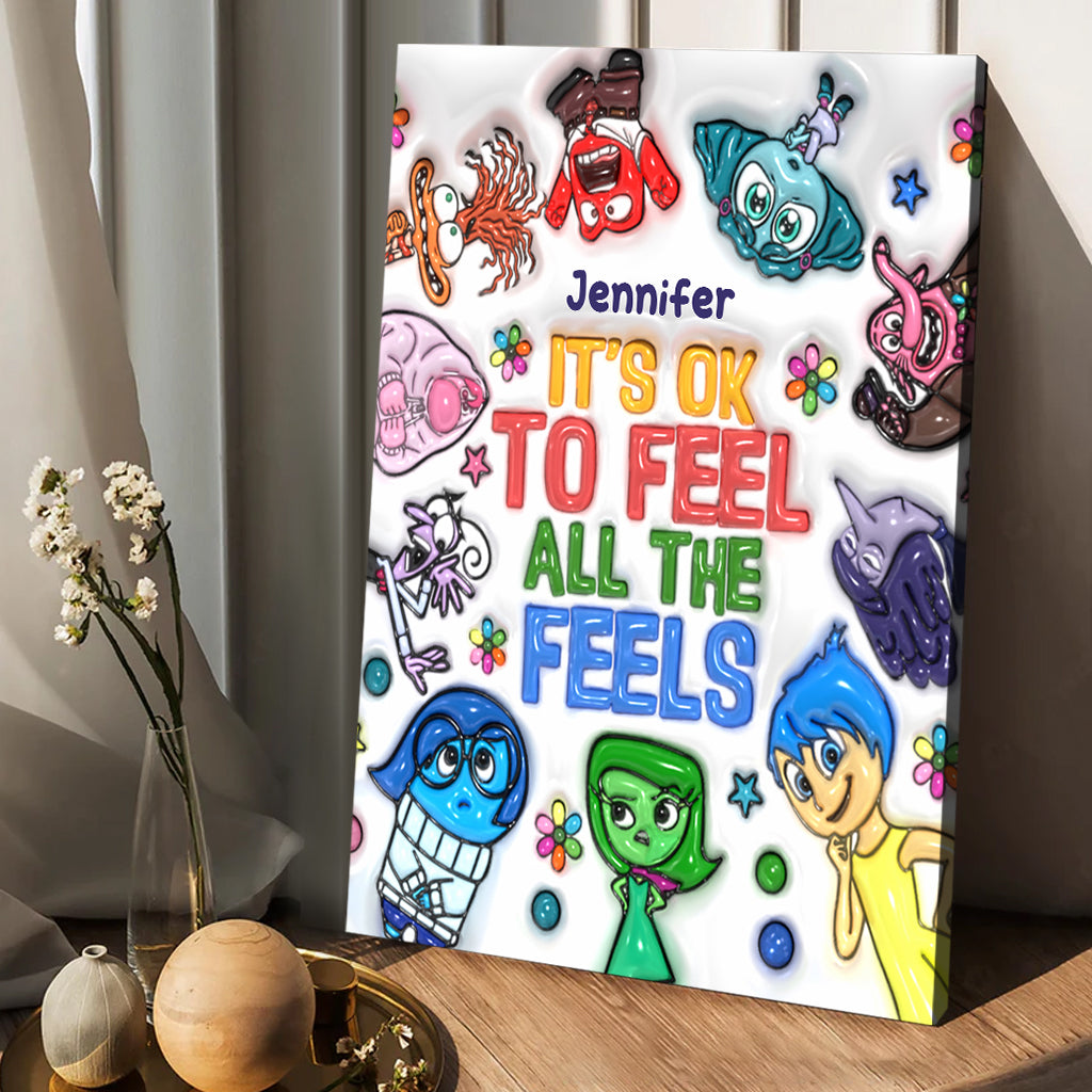 It's Ok To Feel All The Feels - Personalized Canvas And Poster