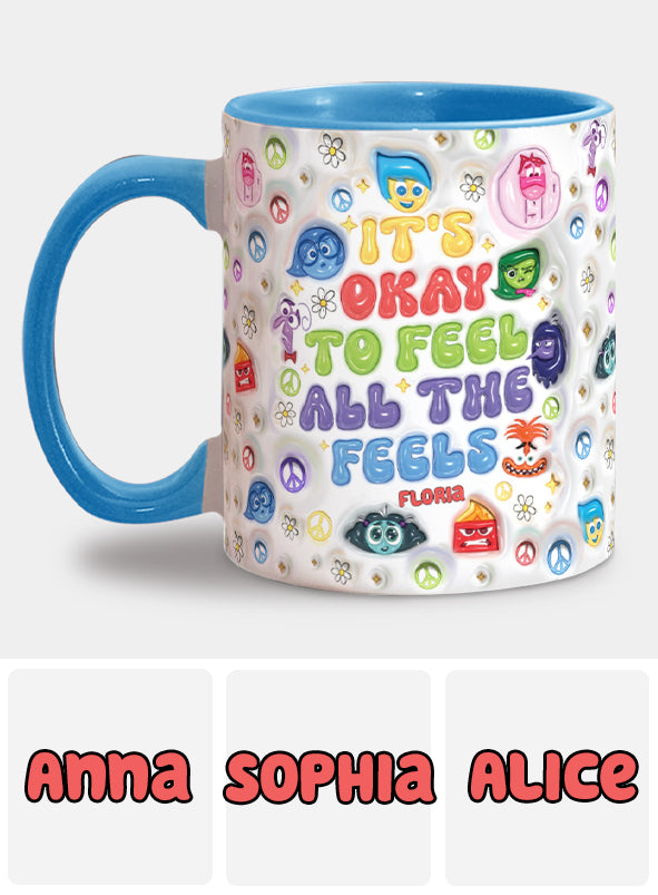 It's Okay To Feel All The Feels - Personalized Accent Mug