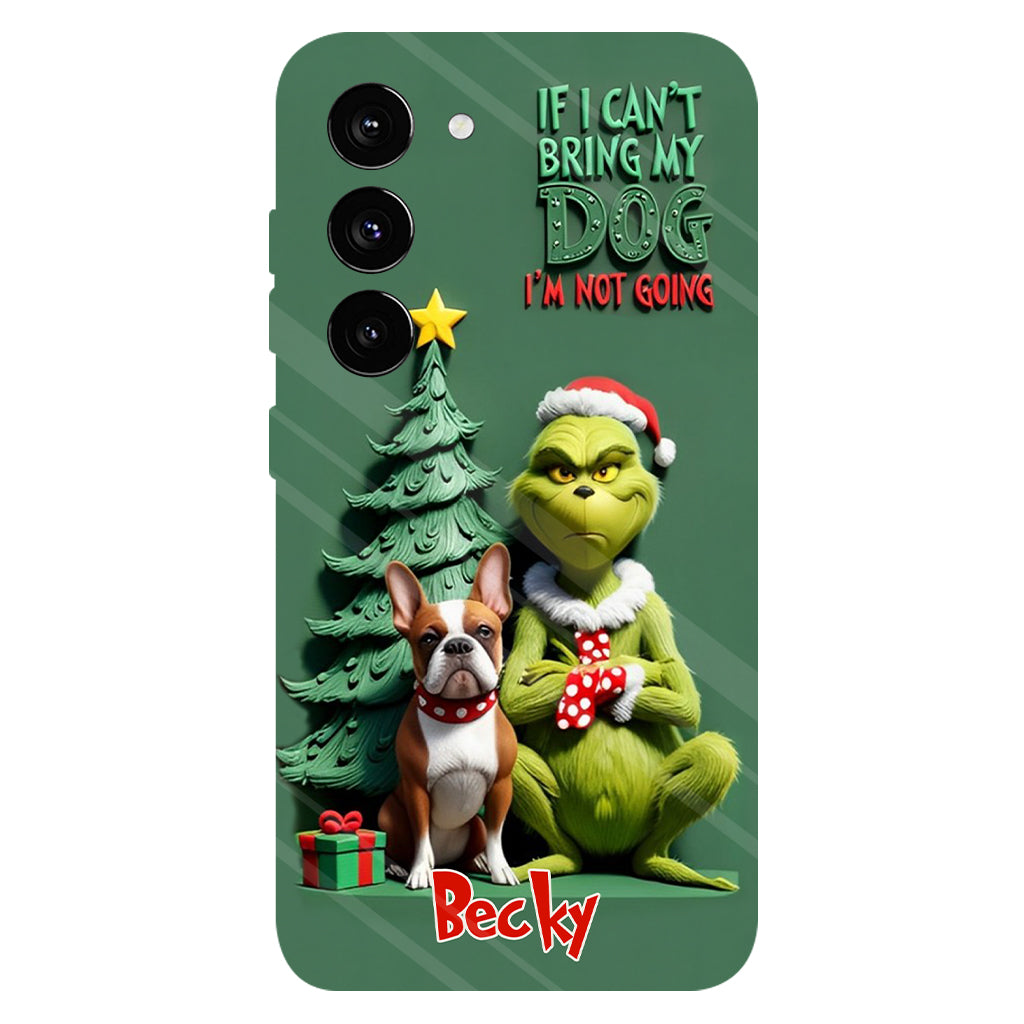 If I Can't Bring My Dog I'm Not Going - Personalized Dog Full Print Phone Case
