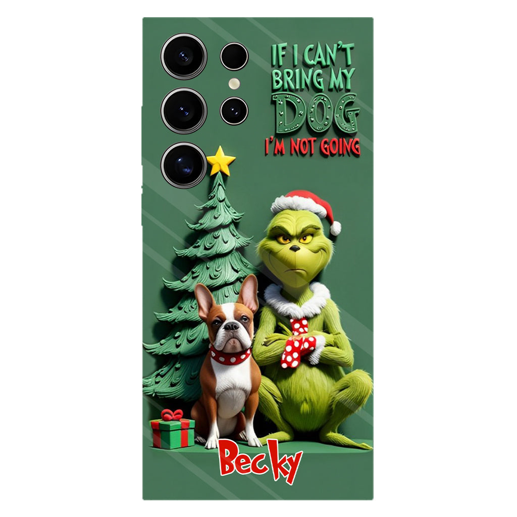 If I Can't Bring My Dog I'm Not Going - Personalized Dog Full Print Phone Case