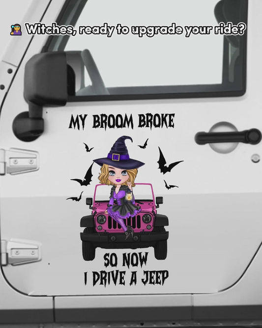 My Broom Broke So Now I Drive A Car - Personalized Witch Decal Full
