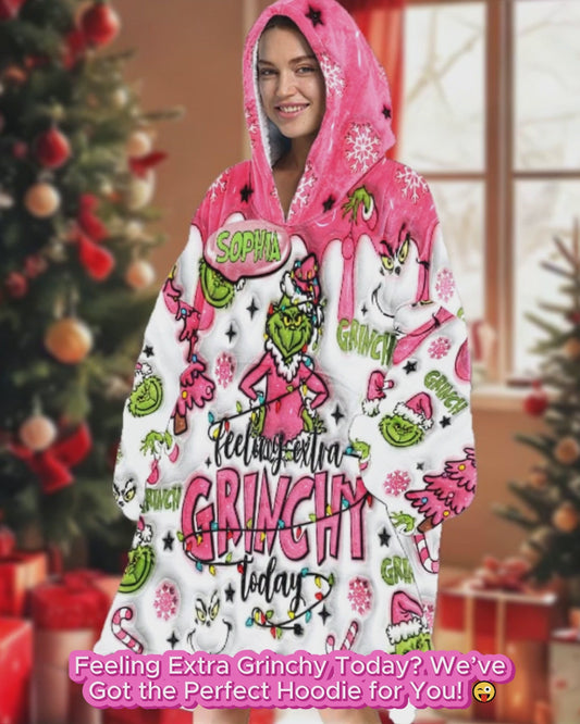 Custom Any Name Feeling Extra Grinchy Today - Personalized Stole Christmas Blanket Hoodie