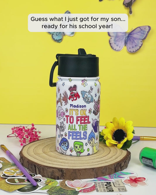 It's Ok To Feel All The Feels - Personalized Kids Water Bottle