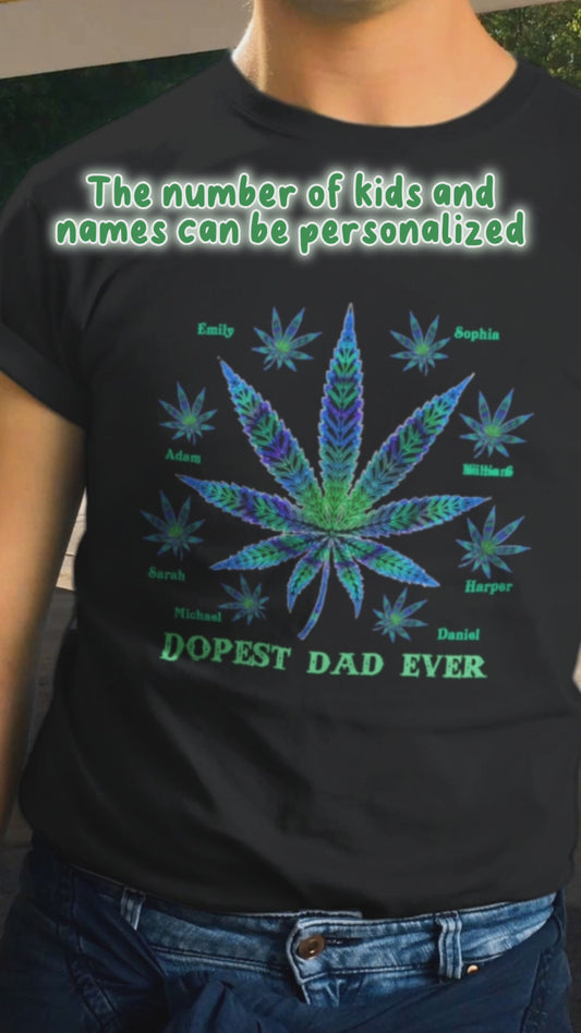 Dopest Dad Ever - Personalized Father's Day T-shirt and Hoodie