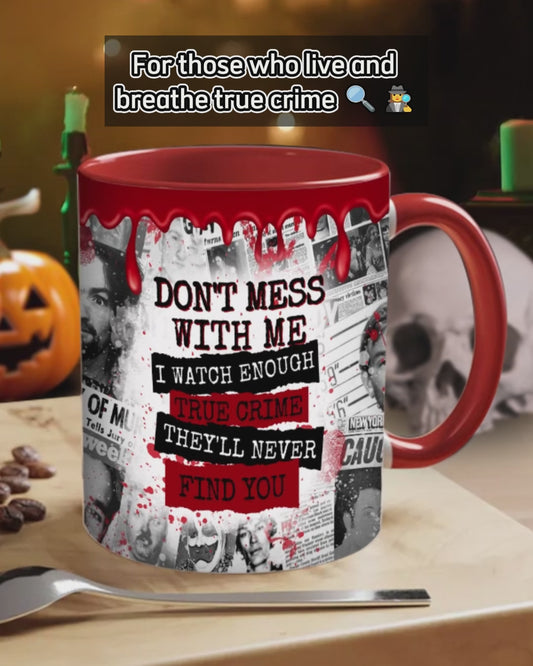 They'll Never Find You - Personalized Accent Mug