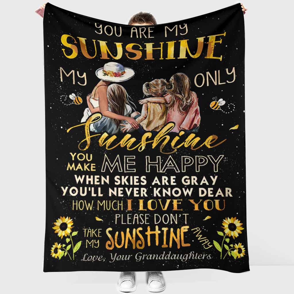 You Are My Sunshine My Only Sunshine Gift For Grandma From Granddaughter To My Grandma - Grandma Blanket 0921