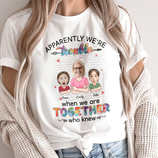Apparently We're Trouble When We're Together - Personalized Grandma T-shirt and Hoodie