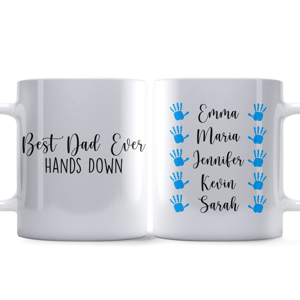 Best Dad Ever Hands Down - Personalized Father's Day Mug