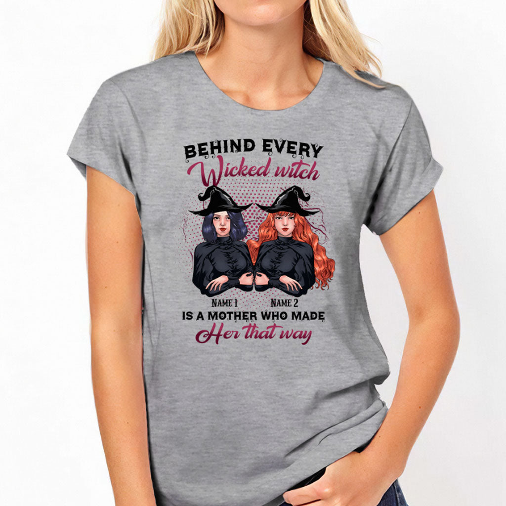 Behind Every Wicked Witch Is A Mother Personalized T-shirt And Hoodie