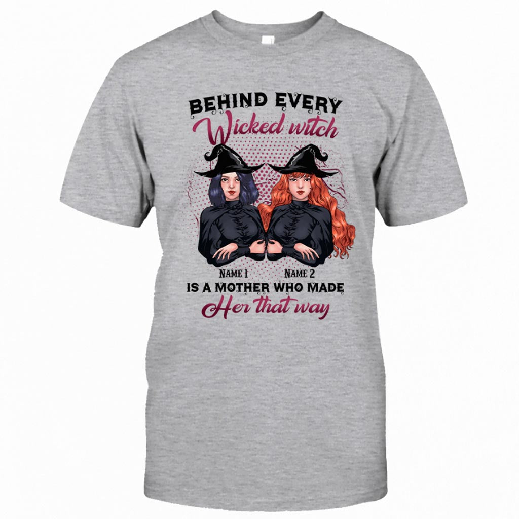 Behind Every Wicked Witch Is A Mother Personalized T-shirt And Hoodie