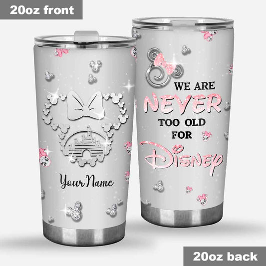 We're Never Too Old - Personalized Mouse Tumbler