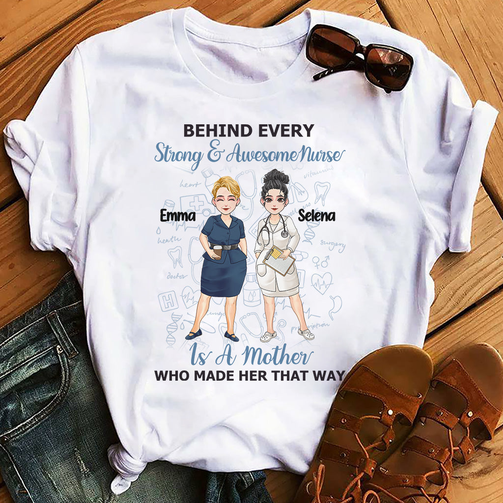 Behind Every Strong Nurse - Personalized Mother's Day Nurse T-shirt and Hoodie