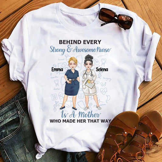 Behind Every Strong Nurse - Personalized Mother's Day Nurse T-shirt and Hoodie