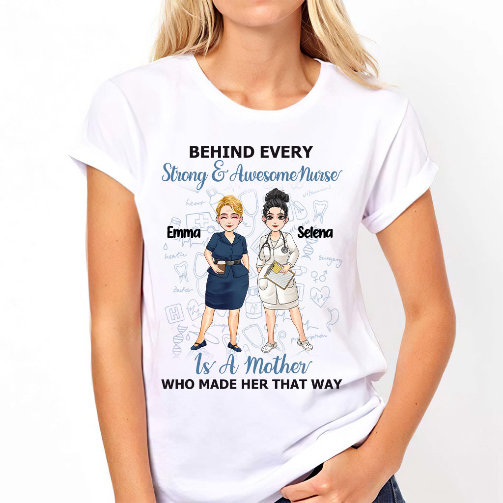 Behind Every Strong Nurse - Personalized Mother's Day Nurse T-shirt and Hoodie