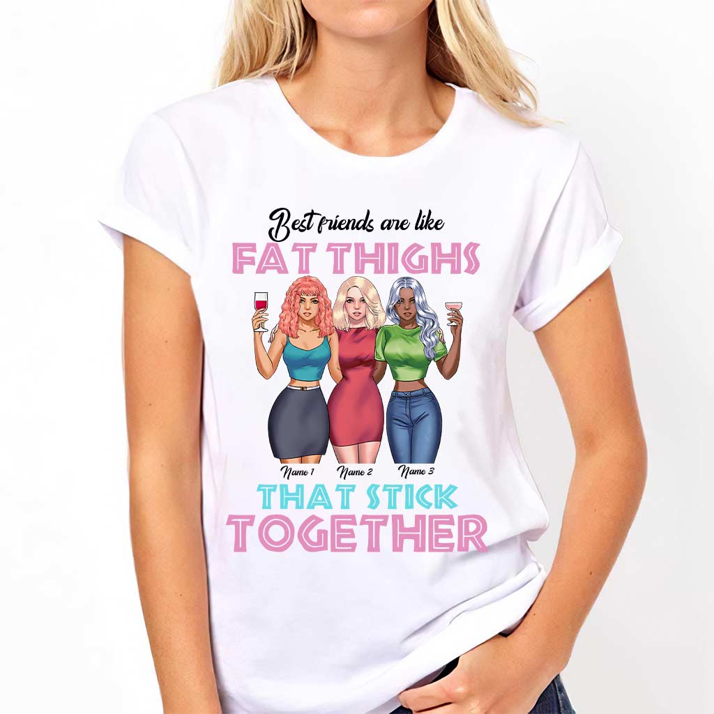 Best Friends Are Like Fat Thighs - Personalized Bestie T-shirt and Hoodie