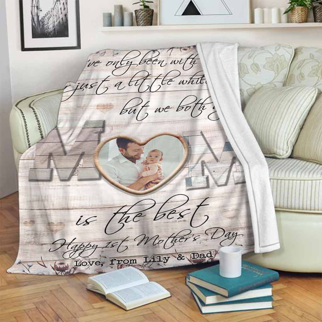I've Only Been With Dad - Personalized Mother's Day Mother Blanket