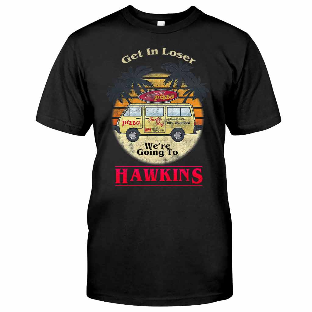 Get In Loser - Stranger Things T-shirt and Hoodie