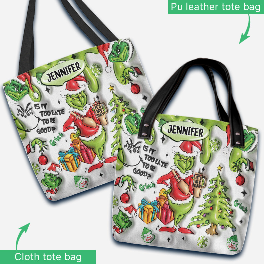 Is It Too Late To Be Good - Personalized Stole Christmas Tote Bag