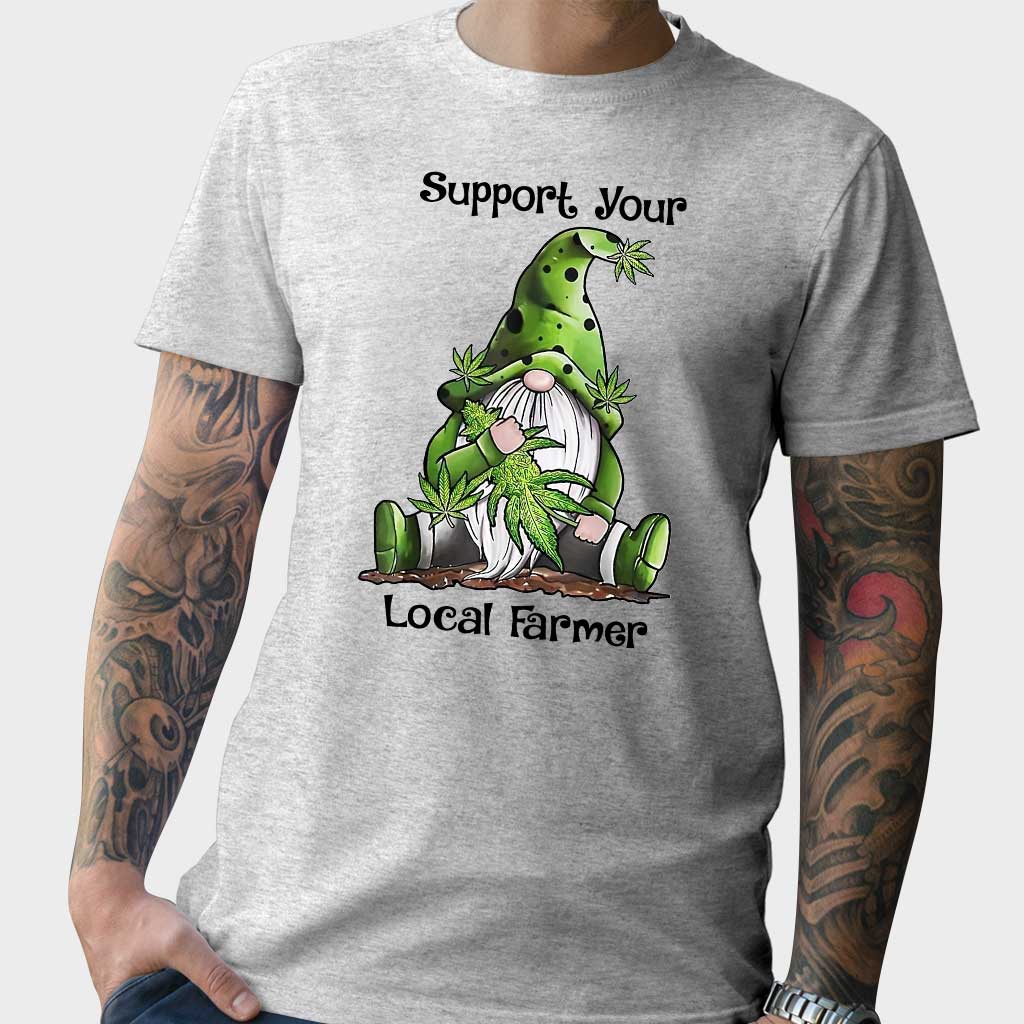 Support Your Local - Weed T-shirt and Hoodie
