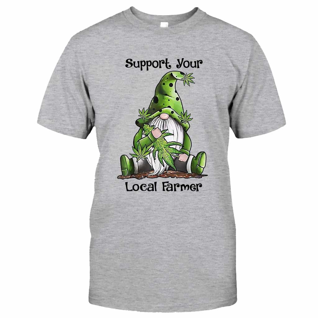 Support Your Local - Weed T-shirt and Hoodie