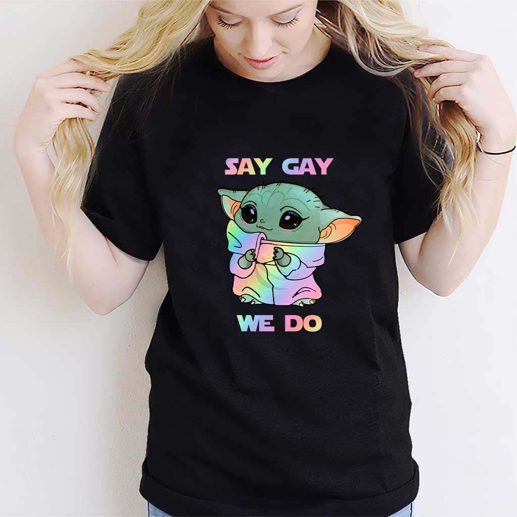 Say We Do LGBT Support -  T-shirt and Hoodie