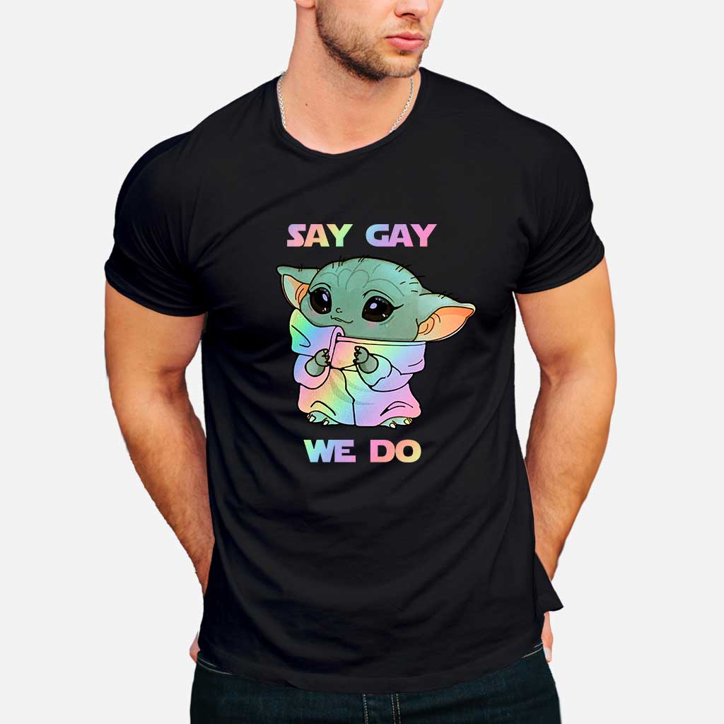 Say We Do LGBT Support -  T-shirt and Hoodie