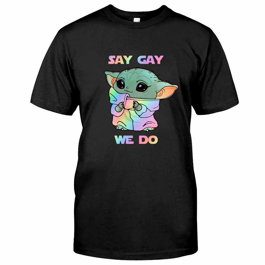 Say We Do LGBT Support -  T-shirt and Hoodie