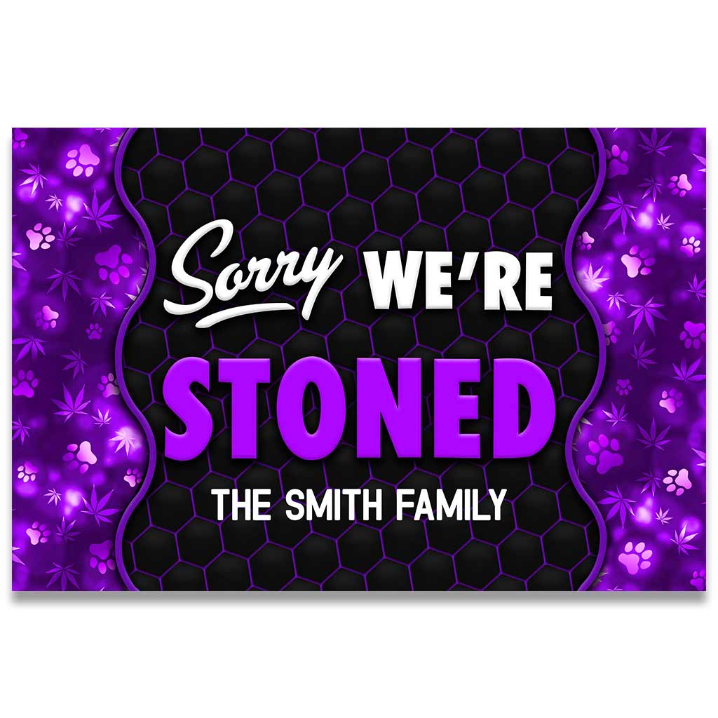 Sorry We're Stoned - Personalized Weed Doormat