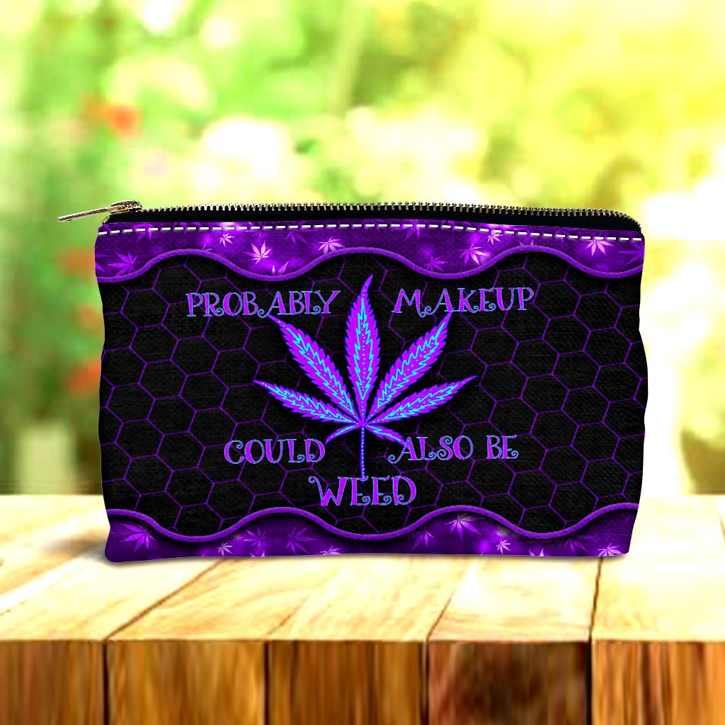 Probably Makeup - Weed Pouch