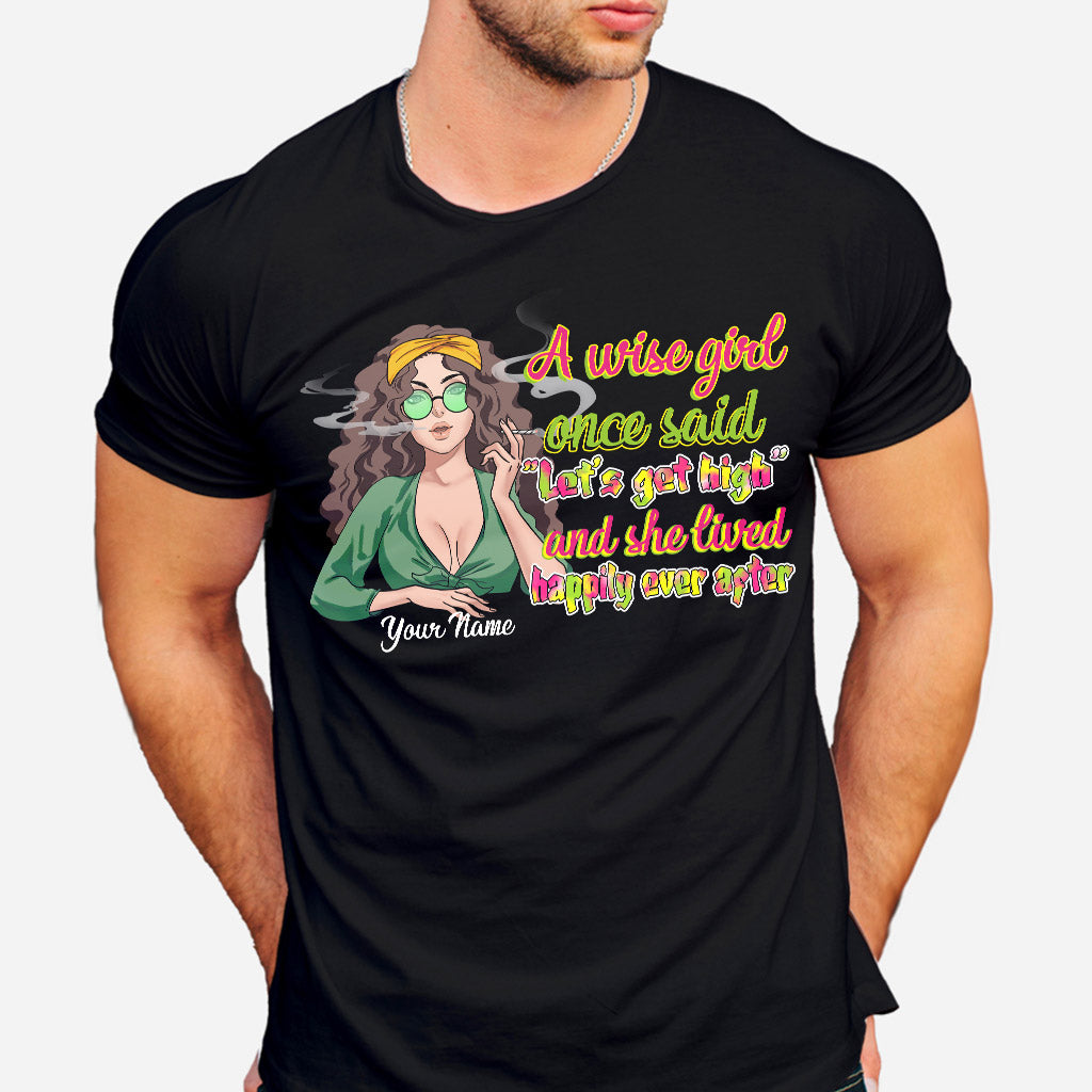 A Wise Girl Once Said - Personalized Weed T-shirt and Hoodie