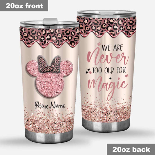 We Are Never Too Old For Magic - Personalized Mouse Tumbler With 3D Pattern Print