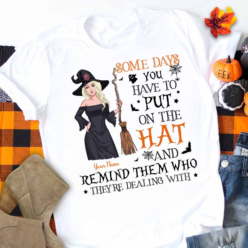 Some Days You Have To Put On The Hat - Personalized Witch T-shirt and Hoodie