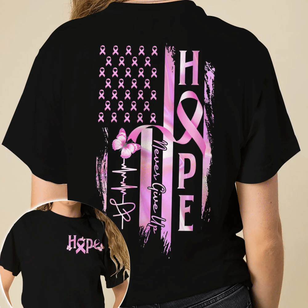 Hope Flag Never Give Up - Breast Cancer Awareness All Over T-shirt and Hoodie 0822