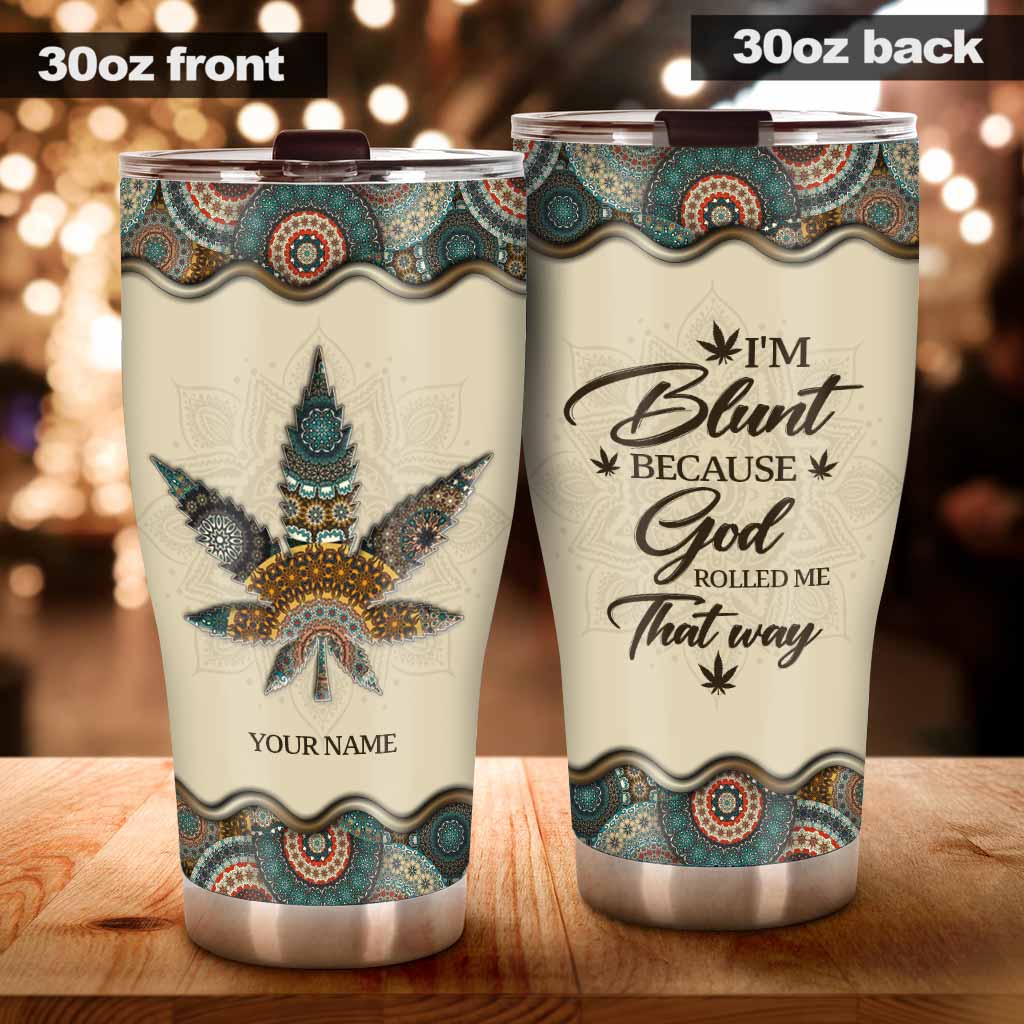 God Rolled Me That Way - Personalized Weed Tumbler